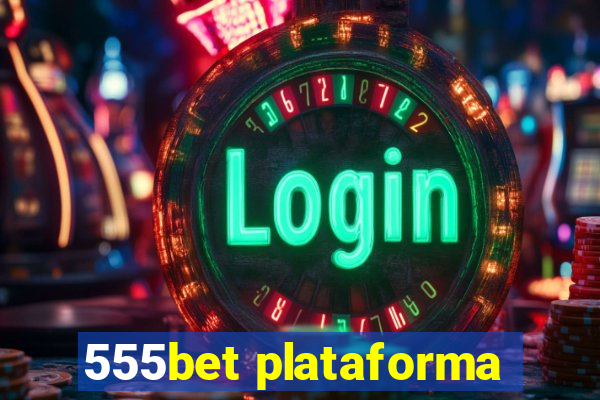 555bet plataforma